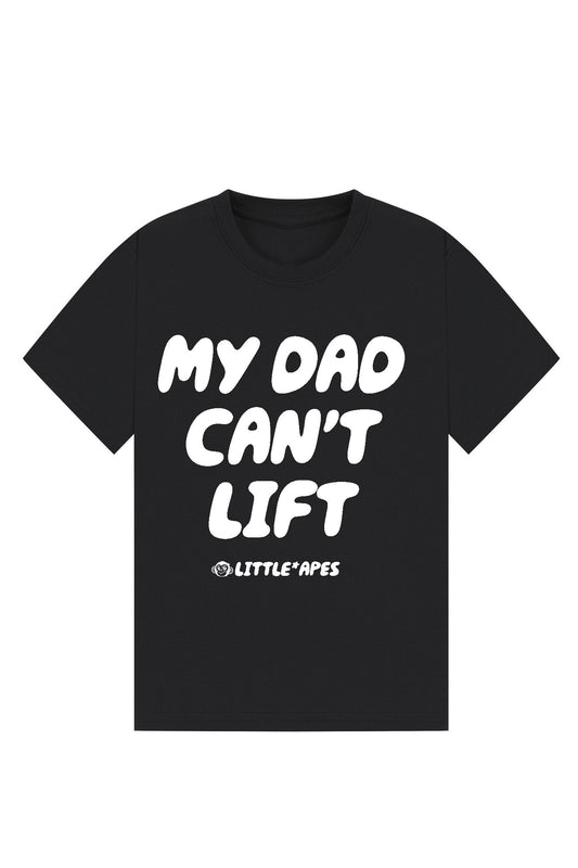 Little Apes My Dad Can't Lift Tee - Black